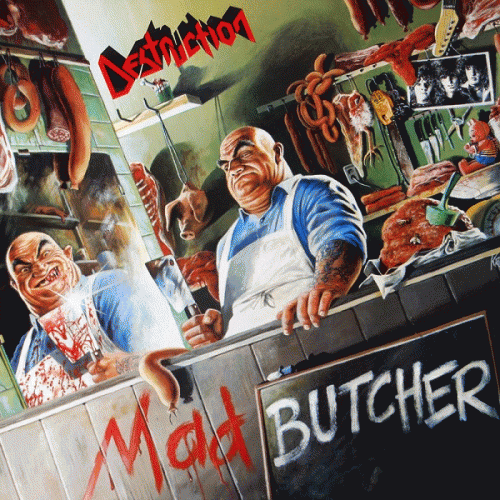 Destruction : Mad Butcher